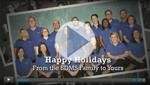 Happy Holidays From the SDMS Family to Yours 2016 Happy Holidays From the SDMS Family to Yours 2016