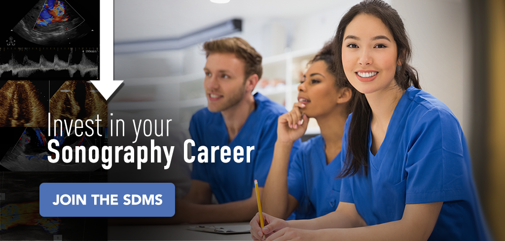 Invest in your Sonography Career - Join the SDMS